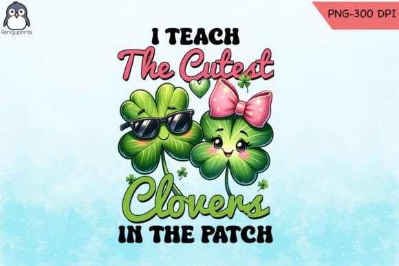 Cutest Clovers Teacher PNG: Crafts & Graphics