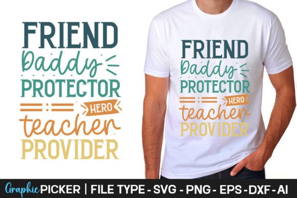 Friend Daddy Protector Hero Teacher Prov Graphics for Crafts