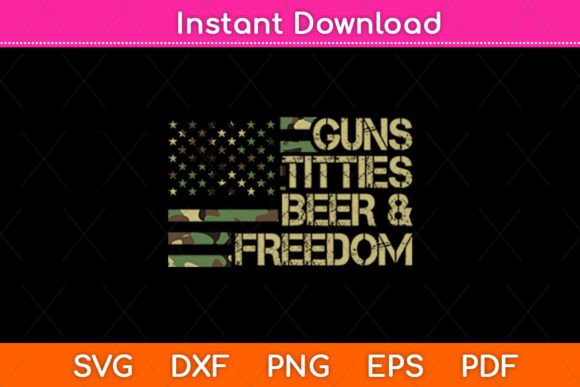 Guns Titties Beer Freedom USA Flag SVG Graphics for Crafts