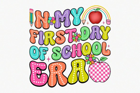In My First Day School Era Graphics for Crafts