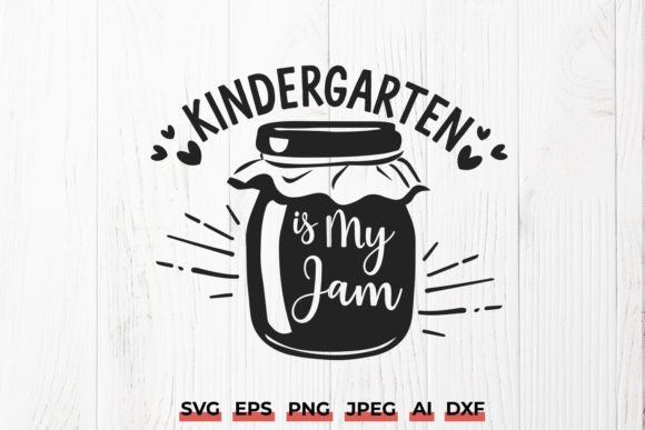 Kindergarten is My Jam SVG: Graphics for Crafts