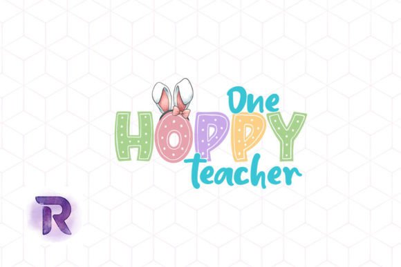 One Hoppy Teacher PNG Sublimation Review