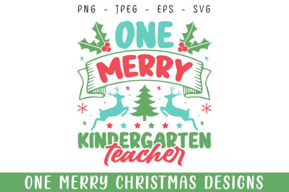 One Merry Kindergarten Teacher Christmas Graphics for Crafts