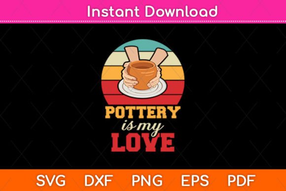 Pottery is My Love SVG: Crafts & Graphics Review