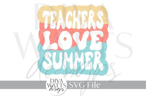 Teachers Loves Summer SVG: Graphics for Crafts